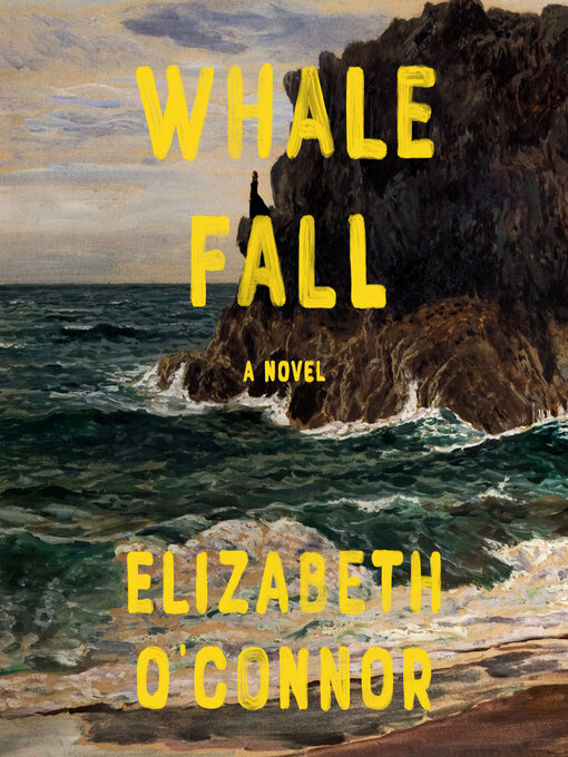 Title details for Whale Fall by Elizabeth O'Connor - Available